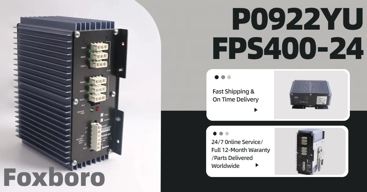 Maximizing Reliability: The Foxboro P0922YU FPS400-24 Power Supply